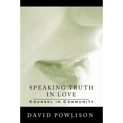 Speaking Truth in Love: Counsel in Community - Paperback