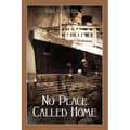No Place Called Home - Paperback