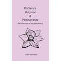 Patience, Purpose & Perseverance - Hardcover