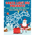 Santa Lost His Presents! Can You Help Him Find Them All? Mazes Books Age 6 - Paperback