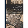 French Provincial Furniture - Paperback