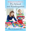 Bridging the Gap Between Pre-School and Kindergarten - Paperback