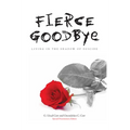 Fierce Goodbye: Living in the Shadow of Suicide - Paperback
