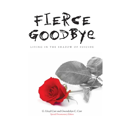Fierce Goodbye: Living in the Shadow of Suicide - Paperback