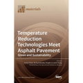 Temperature Reduction Technologies Meet Asphalt Pavement: Green and Sustainability - Hardcover