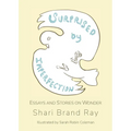 Surprised by Imperfection: Essays and Stories on Wonder - Paperback