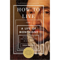 How to Live: Or a Life of Montaigne in One Question and Twenty Attempts at an Answer - Paperback