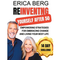 Reinventing Yourself After 50: Empowering Strategies for Embracing Change and Living Your Best Life - Paperback