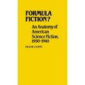 Formula Fiction?: An Anatomy of American Science Fiction, 1930-1940 - Hardcover
