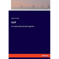 Golf: A royal and ancient game - Paperback