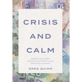 Crisis and Calm: Canada's Central Bank From Dot-Com 2000 Through 2020 Covid Lockdown - Hardcover