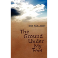 The Ground Under My Feet - Paperback