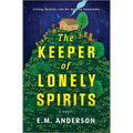 The Keeper of Lonely Spirits - Hardcover