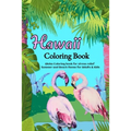 Hawaii Coloring Book: Aloha Coloring book for stress relief - Summer and Beach theme for Adults & Kids - Paperback