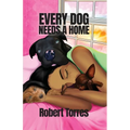 Every Dog Needs a Home - Paperback