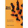 Next Move: My Terrible, Wonderful, Bipolar Life - Hardcover