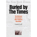 Buried by the Times: The Holocaust and America's Most Important Newspaper - Paperback