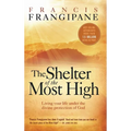 Shelter of the Most High: Living Your Life Under the Divine Protection of God - Hardcover