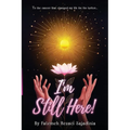 I'm Still Here! - Paperback