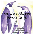 We Were Always Meant To Be - Hardcover
