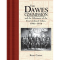 The Dawes Commission: And the Allotment of the Five Civilized Tribes, 1893-1914 - Paperback