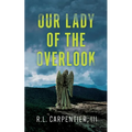 Our Lady of the Overlook - Paperback