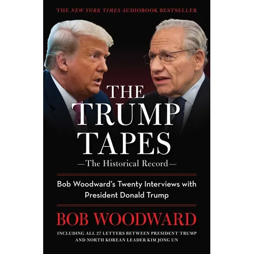 The Trump Tapes: Bob Woodward's Twenty Interviews with President Donald Trump - Paperback