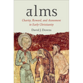 Alms: Charity, Reward, and Atonement in Early Christianity - Hardcover