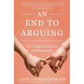An End to Arguing: 101 Valuable Lessons for All Relationships - Paperback