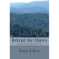 Behind the Chutes: Stories from contestants and families on the rodeo trail ail - Paperback