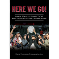 Here We Go!: Dawn Staley's Gamecocks and the Road to the Championship - Paperback
