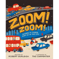 Zoom! Zoom!: Sounds of Things That Go in the City - Hardcover