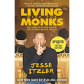 Living with the Monks: What Turning Off My Phone Taught Me about Happiness, Gratitude, and Focus - Paperback