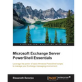 Microsoft Exchange Server PowerShell Essentials - Paperback