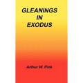 Gleanings in Exodus - Hardcover