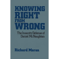 Knowing Right from Wrong: The Insanity Defense of Daniel McNaughtan - Paperback