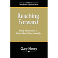 Reaching Forward: Daily Motivation to Move Ahead More Steadily - Paperback
