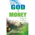 My God, My Money: Finding Balance between Your Money and Your Faith - Paperback