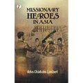 Missionary Heroes in Asia - Paperback