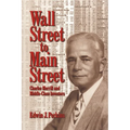 Wall Street to Main Street: Charles Merrill and Middle-Class Investors - Paperback
