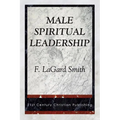 Male Spiritual Leadership - Paperback