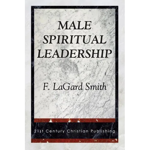 Male Spiritual Leadership - Paperback