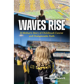 Waves Rise A Mother's Story of Childhood Cancer and Unshakeable Faith - Paperback