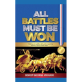All Battles Must Be Won - Paperback