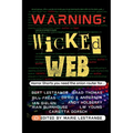 Warning: Wicked Web - Paperback