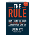 The Rule: How I Beat the Odds in the Markets and in Life--And How You Can Too - Hardcover