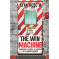 The Win Machine: The Road to Hell is Paved With Intervention - Paperback