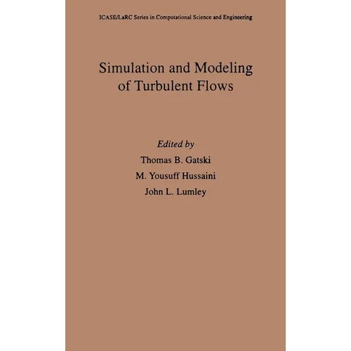 Simulation and Modeling of Turbulent Flows - Hardcover