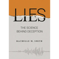 Lies: The Science behind Deception - Hardcover