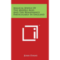 Magical Jewels Of The Middle Ages And The Renaissance Particularly In England - Hardcover